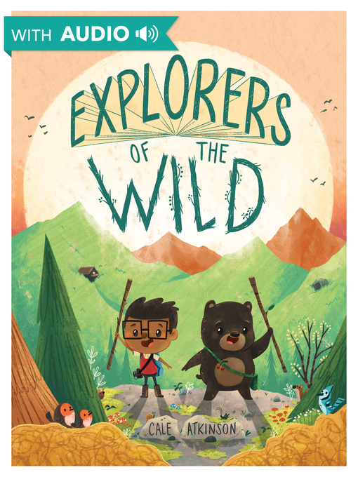Title details for Explorers of the Wild by Cale Atkinson - Wait list